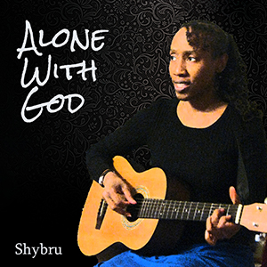 Alone with God - Shybru